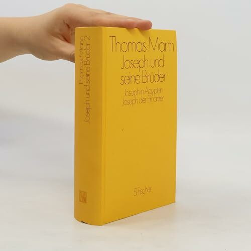 Mann, Thomas: Joseph und seine Brüder. - Frankfurt am Main : S. Fischer
