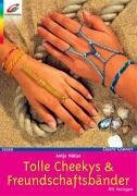 Tolle Cheekys & Freundschaftsbänder. Mit Vorlagen