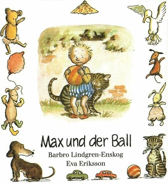 Max, Max und der Ball Max, Max und der Ball