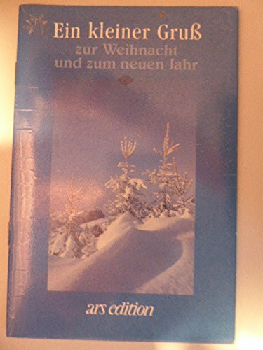 Ein kleiner Gruss zur Weihnacht und zum Neuen Jahr