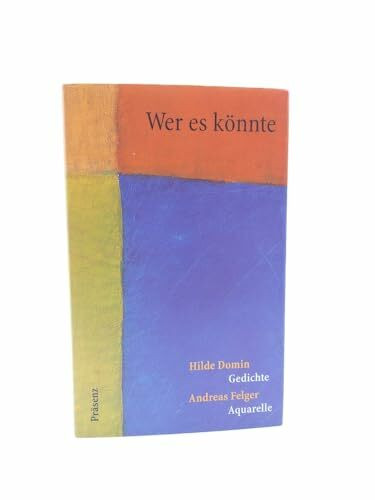 Wer es könnte: Gedichte und Aquarelle