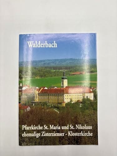 Walderbach. Pfarrkirche St. Maria und Nikolaus ehemalige Zisterzienser-Klosterkirche