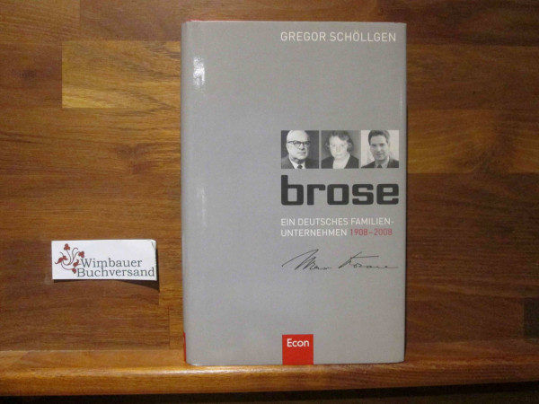 Brose: Ein deutsches Familienunternehmen 1908-2008