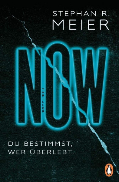 NOW Du bestimmst, wer überlebt.: Thriller
