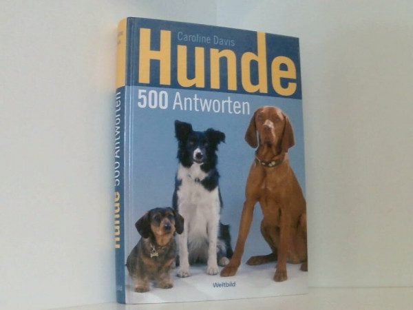 Hunde : 500 Antworten (Landwirtschaft, Veterinärmedizin)