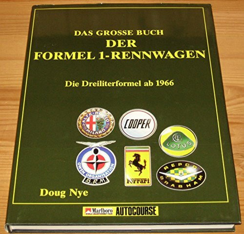Das große Buch der Formel- I- Rennwagen. Die Dreiliterformel ab 1966