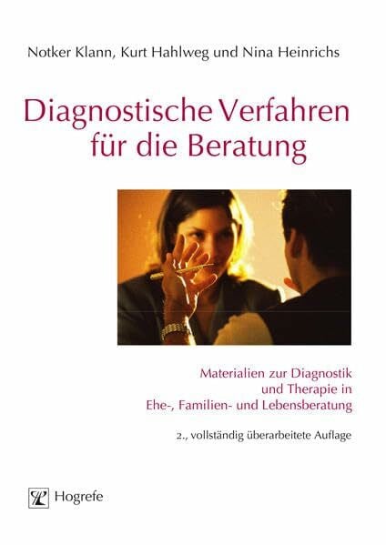 Diagnostische Verfahren für die Beratung: Materialien zur Diagnostik und Therapie in Ehe-, Familien- und Lebensberatung