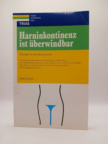 Harninkontinenz ist überwindbar: Übungen für den Beckenboden