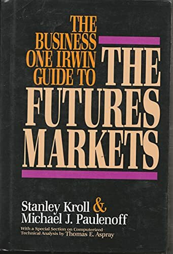 The Business One Irwin Guide to the Futures Markets