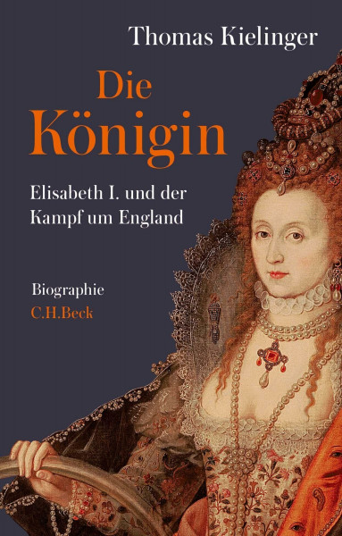 Die Königin: Elisabeth I. und der Kampf um England. Biographie