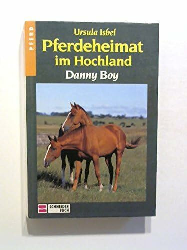 Pferdeheimat im Hochland / Danny Boy