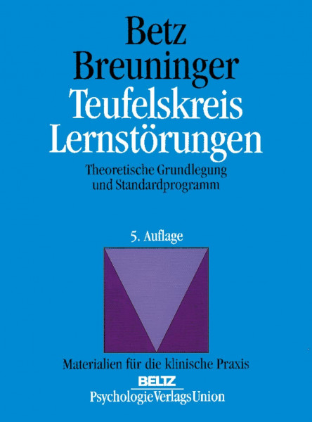 Teufelskreis Lernstörungen: Theoretische Grundlegung und Standardprogramm (Materialien für die klinische Praxis)