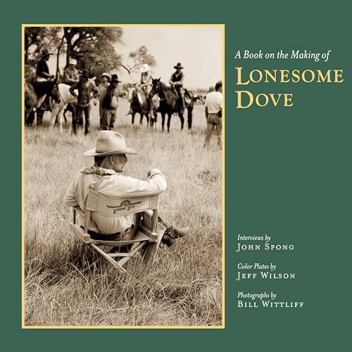 A Book on the Making of Lonesome Dove (Southwestern & Mexican Photography)