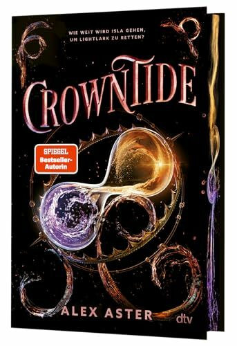 Crowntide: Mitreißende Romantasy-Bestsellerreihe aus den USA | Mit exklusivem Farbschnitt in limitierter Auflage (Die Lightlark-Reihe, Band 4)