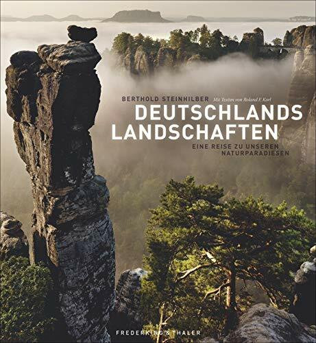 Bildband – Deutschlands Landschaften: Eine Reise zu unseren Naturparadiesen. Außergewöhnliche Natur- und Landschaftsfotografie