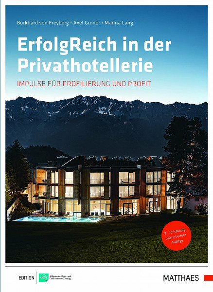 ErfolgReich in der Privathotellerie: IMPULSE FÜR PROFILIERUNG UND PROFIT