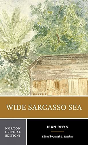 Wide Sargasso Sea - A Norton Critical Edition: Backgrounds, Criticism (Norton Critical Editions)