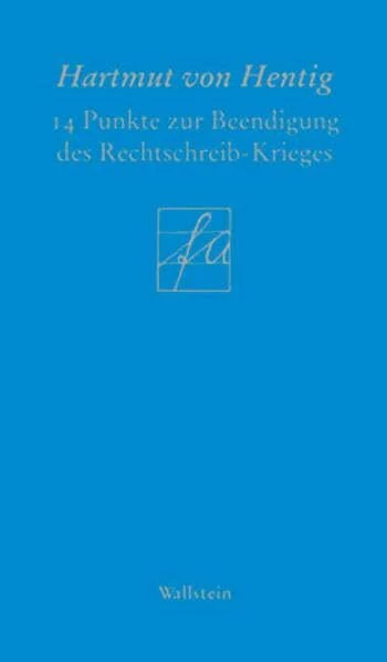 14 Punkte zur Beendigung des Rechtschreib-Kriegs: Parva Charta für den bleibenden Regelungsauftrag (Göttinger Sudelblätter)