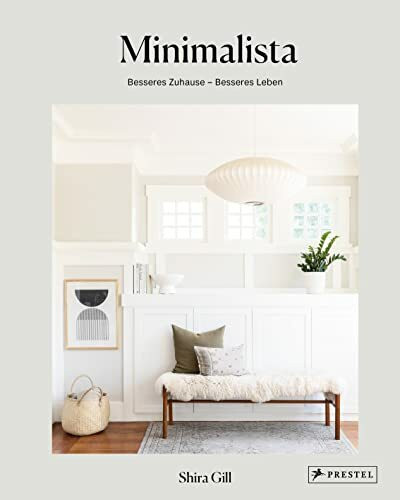 Minimalista: Besseres Zuhause - besseres Leben: Die Schritt-für-Schritt-Anleitung für mehr Klarheit und Ordnung. - Mit Tipps zum Ausmisten, Aufräumen und Strukturieren
