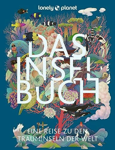 LONELY PLANET Bildband Das Inselbuch: Eine Reise zu den Trauminseln der Welt