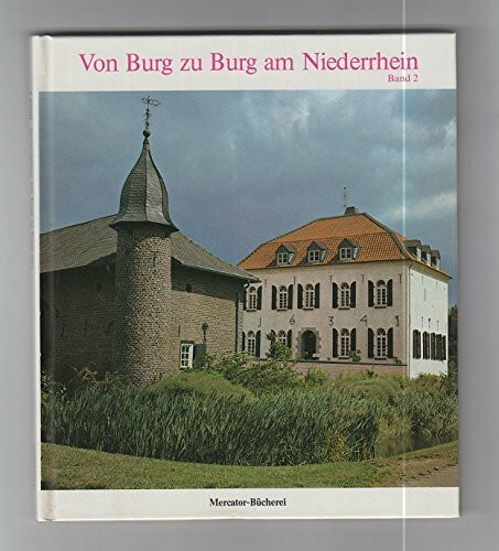 Von Burg zu Burg am Niederrhein I