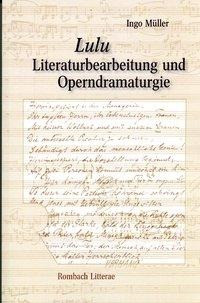 Lulu. Literaturbearbeitung und Operndramaturgie