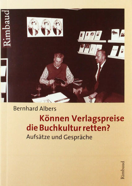 Können Verlagspreise die Buchkultur retten?: Aufsätze und Gespräche