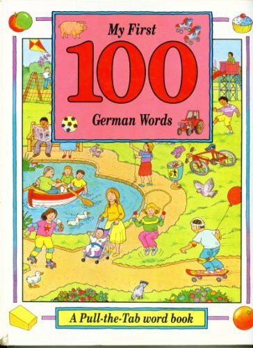 My First 100 German Words (Pull-the-tab Word Book)