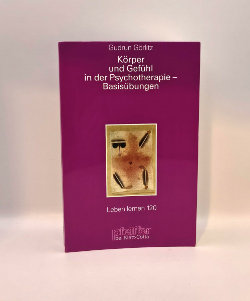 Körper und Gefühl in der Psychotherapie, Basisübungen (Leben lernen)