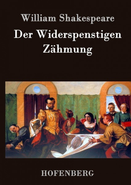 Der Widerspenstigen Zähmung