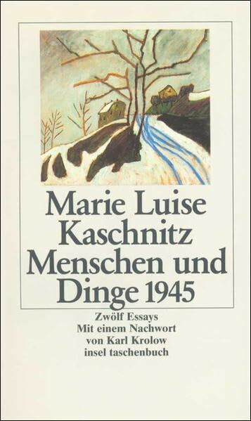 Menschen und Dinge 1945: Zwölf Essays (insel taschenbuch)