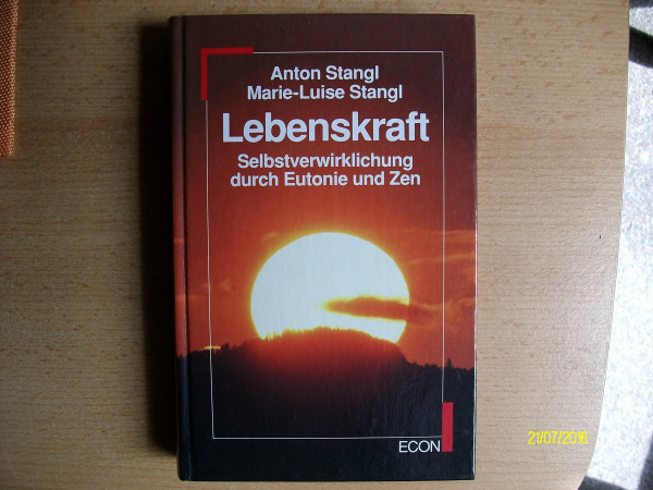 Lebenskraft: Selbstverwirklichung durch Eutonie und Zen
