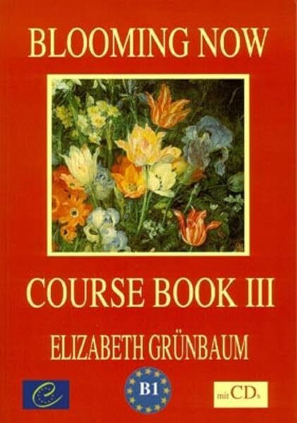 Blooming Well / Blooming Now: Course Three - Conversation Book mit 2 CDs