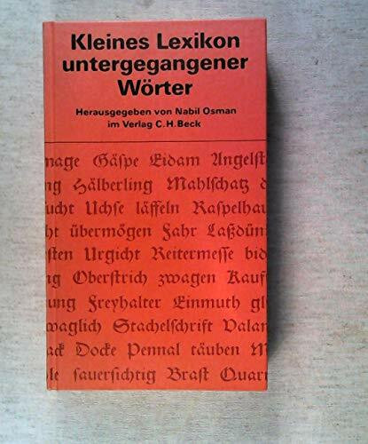 Kleines Lexikon untergegangener Wörter: Wortuntergang seit dem Ende des 18. Jahrhunderts