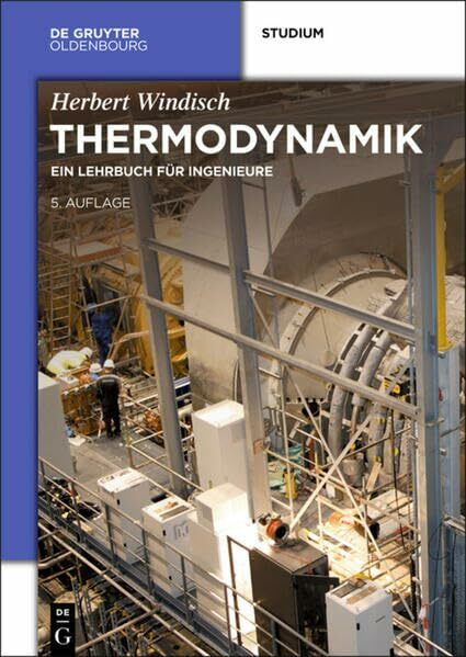 Thermodynamik: Ein Lehrbuch für Ingenieure