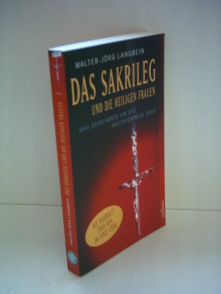 Das Sakrileg und die Heiligen Frauen