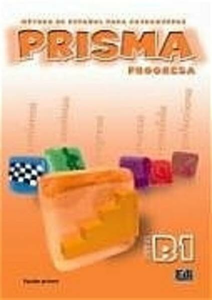 PRISMA Progresa - Nivel B1: Método de español para extranjeros / PRISMA del alumno - Kursbuch mit Lektionswortschatz