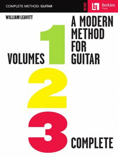 William Leavitt Modern Method for Guitar Volumes 1 2 3 | Gitarrenschule mit Übungen für Anfänger und Fortgeschrittene | Komplettes Gitarrenbuch | ... und Studium: Volumes 1, 2, 3 Complete