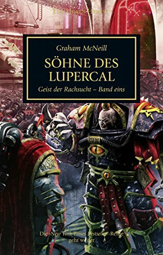 Horus Heresy - Söhne des Lupercal: Der Geist der Rachsucht Band 01