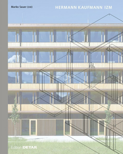 Hermann Kaufmann IZM: Illwerke Zentrum Montafon (DETAIL Special)