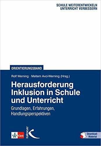 Herausforderung Inklusion in Schule und Unterricht: Grundlagen, Erfahrungen, Handlungsperspektiven
