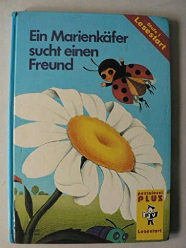 Ein Marienkäfer sucht einen Freund (Pestalozzi Plus Stufe 1 - Lesestart)