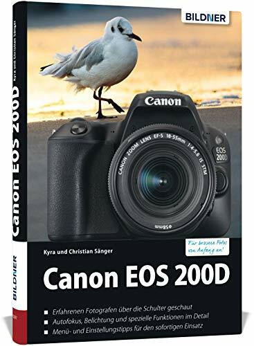 Canon EOS 200D: Das umfangreiche Praxisbuch zu Ihrer Kamera!
