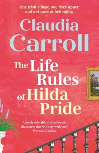 The Life Rules of Hilda Pride: The BRAND NEW warm and uplifting Irish novel from Claudia Carroll for 2026