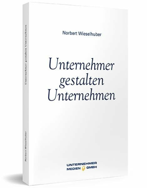 Unternehmer gestalten Unternehmen