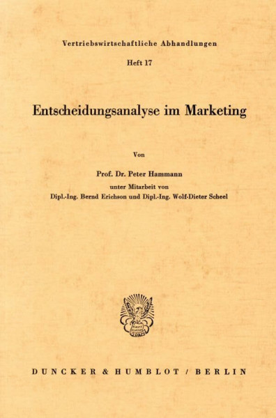 Entscheidungsanalyse im Marketing. (Vertriebswirtschaftliche Abhandlungen, Band 17)