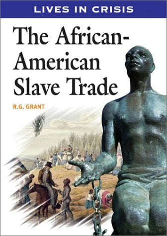 The African-American Slave Trade (Lives in Crisis Series) The African-American Slave Trade (Lives in Crisis Series)