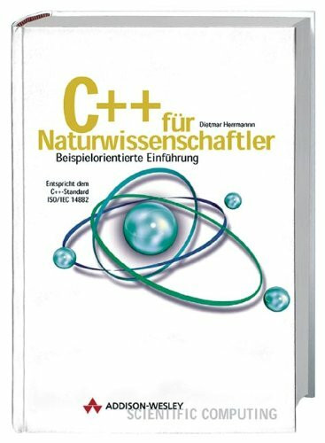 C++ für Naturwissenschaftler . Beispielorientierte Einführung (Sonstige Bücher AW)