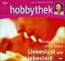 Liebeslust und Liebesleid - Intimbereich ohne Tabus