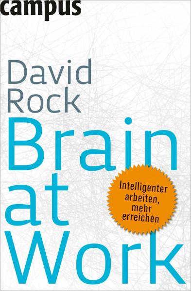 Brain at Work: Intelligenter arbeiten, mehr erreichen